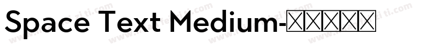 Space Text Medium字体转换
